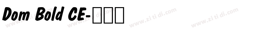Dom Bold CE字体转换 Dom Bold CE字体转换